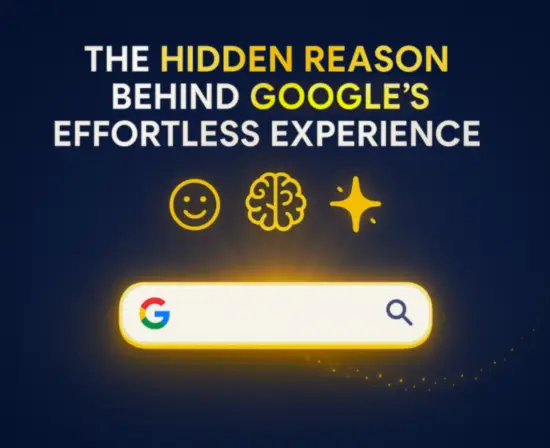 The hidden reason behind Google’s effortless experience
